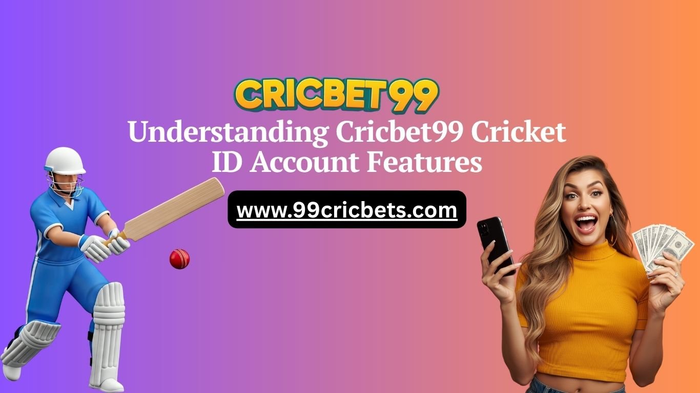Read more about the article Understanding Cricbet99 Cricket ID Account Features